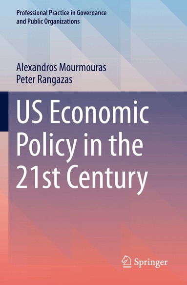 Alexandros Mourmouras, Peter Rangazas - US Economic Policy in the 21st Century, Häftad