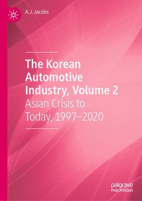 bokomslag The Korean Automotive Industry, Volume 2