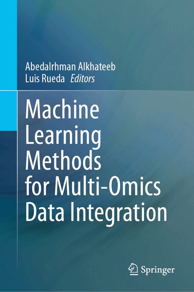 Abedalrhman Alkhateeb, Luis Rueda - Machine Learning Methods for Multi-Omics Data Integration, Inbunden