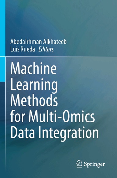 Abedalrhman Alkhateeb, Luis Rueda - Machine Learning Methods for Multi-Omics Data Integration, Häftad