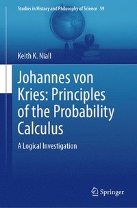 bokomslag Johannes von Kries: Principles of the Probability Calculus