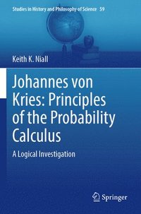 bokomslag Johannes von Kries: Principles of the Probability Calculus