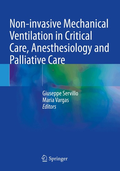Giuseppe Servillo, Maria Vargas - Non-invasive Mechanical Ventilation in Critical Care, Anesthesiology and Palliative Care, Häftad