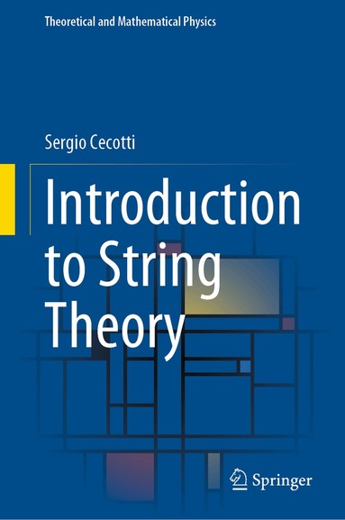 Sergio Cecotti - Introduction to String Theory, Inbunden
