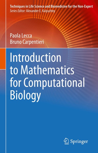 Paola Lecca, Bruno Carpentieri - Introduction to Mathematics for Computational Biology, Inbunden