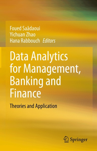 Foued Saâdaoui, Yichuan Zhao, Hana Rabbouch - Data Analytics for Management, Banking and Finance, Inbunden