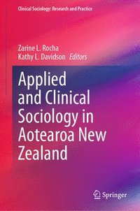 bokomslag Applied and Clinical Sociology in Aotearoa New Zealand