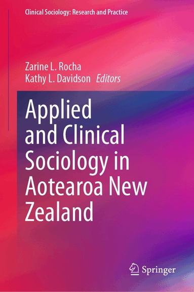 Zarine L. Rocha, Kathy L. Davidson - Applied and Clinical Sociology in Aotearoa New Zealand, Inbunden