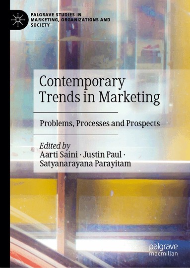 Aarti Saini, Justin Paul, Satyanarayana Parayitam - Contemporary Trends in Marketing, Inbunden
