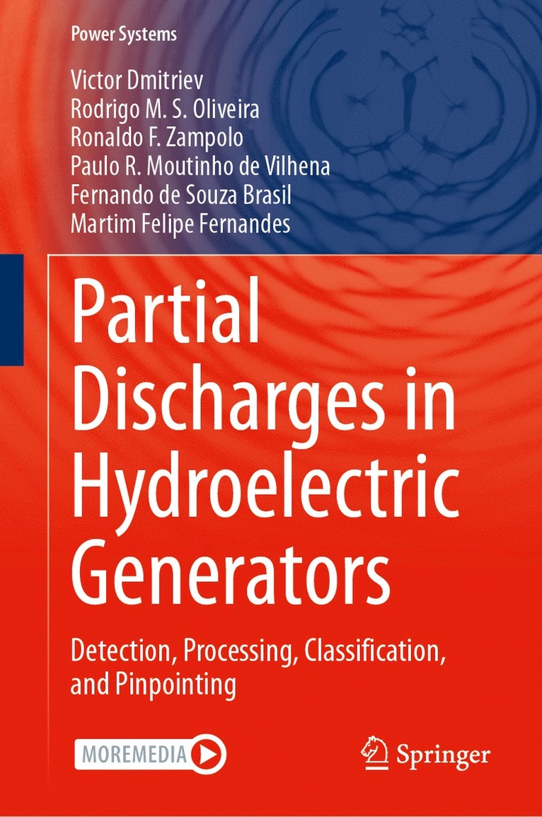 Victor Dmitriev, Rodrigo M. S. Oliveira, Ronaldo F. Zampolo, Paulo R. Moutinho de Vilhena, Fernando de Souza Brasil, Martim Felipe Fernandes - Partial Discharges in Hydroelectric Generators, Inbunden