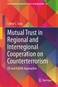 bokomslag Mutual Trust in Regional and Interregional Cooperation on Counterterrorism