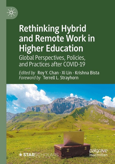 Roy Y. Chan, Xi Lin, Krishna Bista - Rethinking Hybrid and Remote Work in Higher Education, Häftad