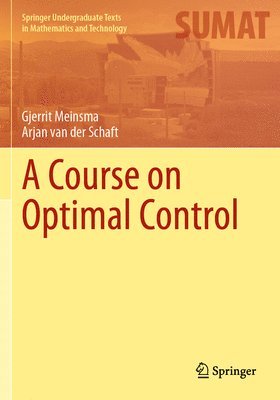 bokomslag A Course on Optimal Control