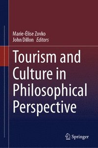 bokomslag Tourism and Culture in Philosophical Perspective