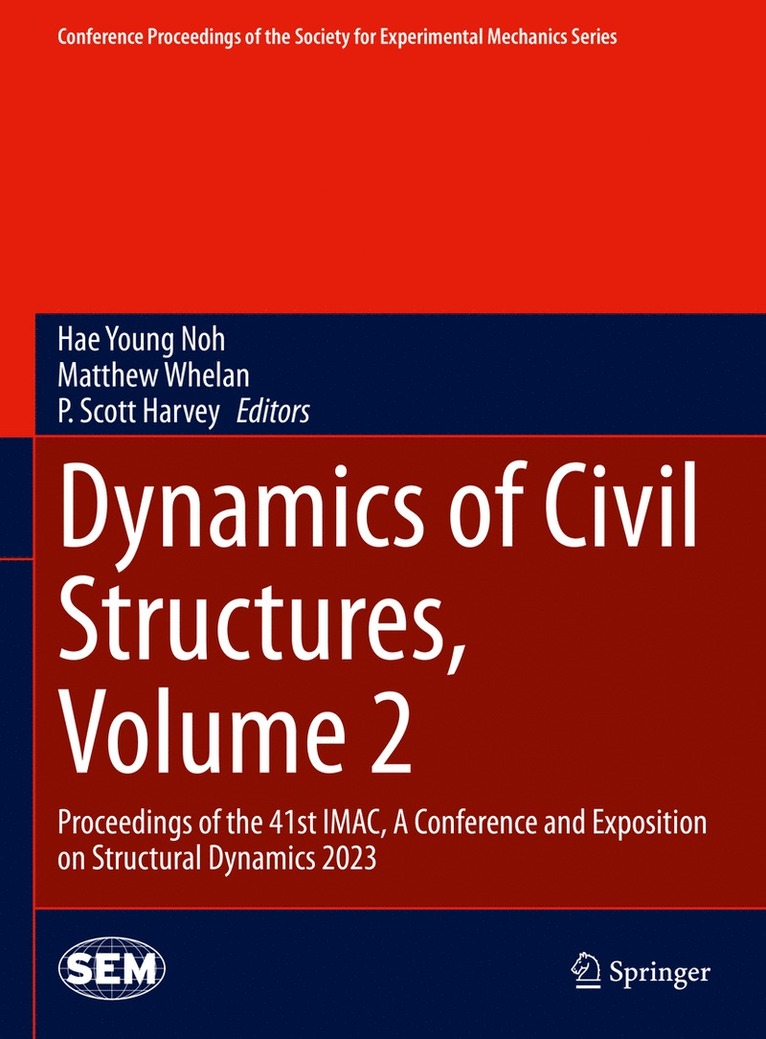 Hae Young Noh, Matthew Whelan, P. Scott Harvey - Dynamics of Civil Structures, Volume 2, Inbunden
