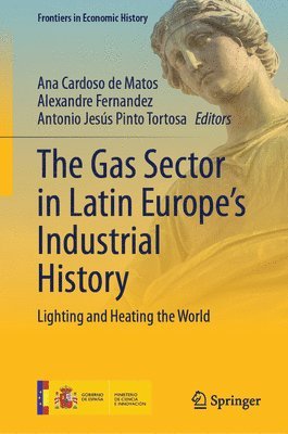 The Gas Sector in Latin Europes Industrial History 1