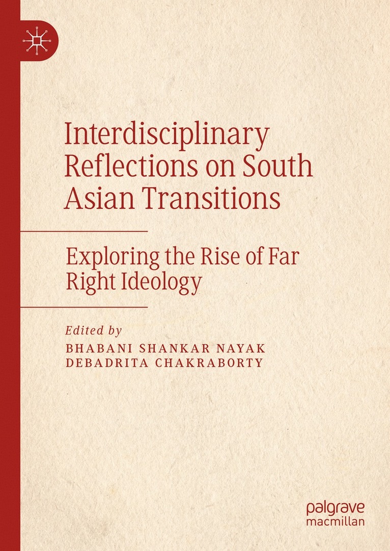 Bhabani Shankar Nayak, Debadrita Chakraborty - Interdisciplinary Reflections on South Asian Transitions, Inbunden