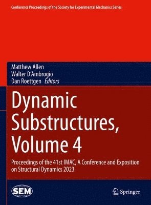 bokomslag Dynamic Substructures, Volume 4