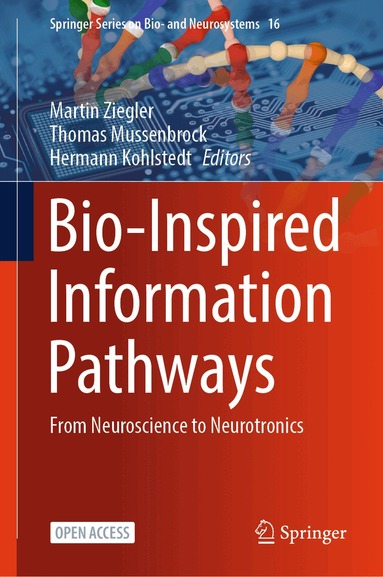 Martin Ziegler, Thomas Mussenbrock, Hermann Kohlstedt - Bio-Inspired Information Pathways, Inbunden