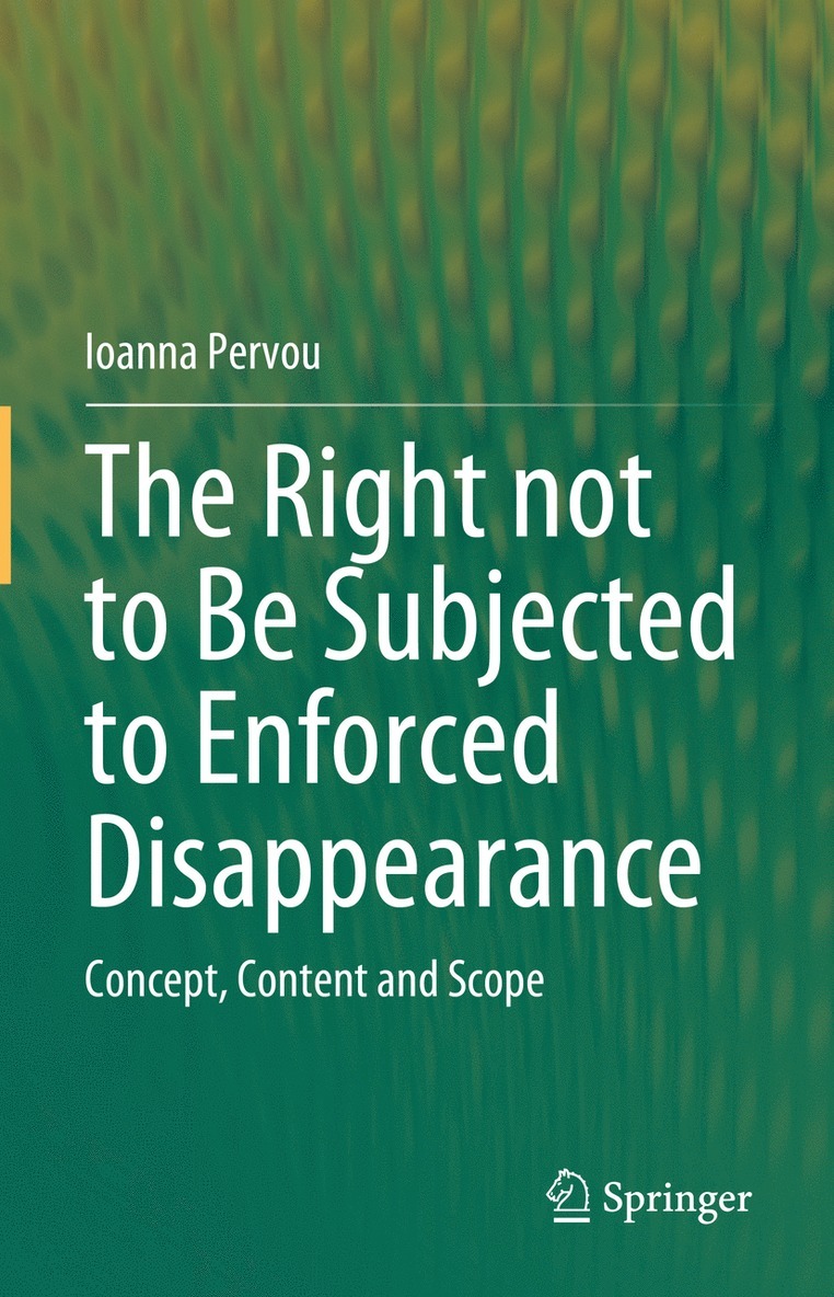 Ioanna Pervou - Right not to Be Subjected to Enforced Disappearance, Inbunden