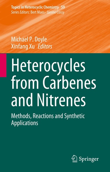 Michael P. Doyle, Xinfang Xu - Heterocycles from Carbenes and Nitrenes, Inbunden
