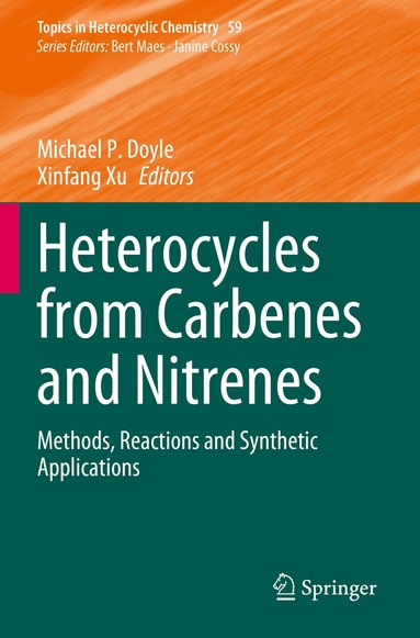 Michael P. Doyle, Xinfang Xu - Heterocycles from Carbenes and Nitrenes, Häftad