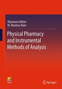 bokomslag Physical Pharmacy and Instrumental Methods of Analysis