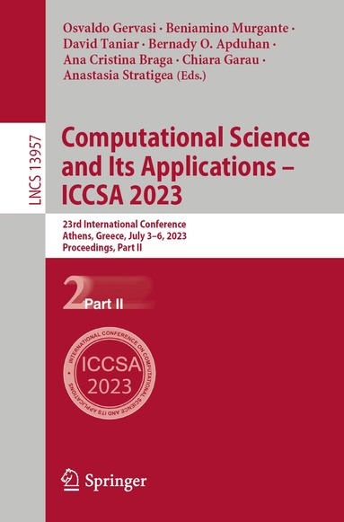 Osvaldo Gervasi, Beniamino Murgante, David Taniar, Bernady O. Apduhan, Ana Cristina Braga, Chiara Garau, Anastasia Stratigea - Computational Science and Its Applications – ICCSA 2023, Häftad