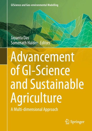 Jayanta Das, Somenath Halder - Advancement of GI-Science and Sustainable Agriculture, Inbunden