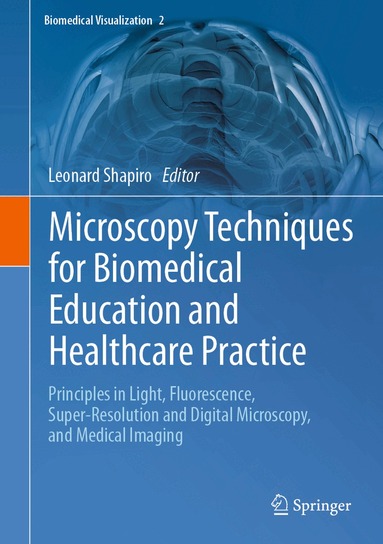 Leonard Shapiro - Microscopy Techniques for Biomedical Education and Healthcare Practice, Inbunden