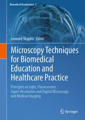 Microscopy Techniques for Biomedical Education and Healthcare Practice 1