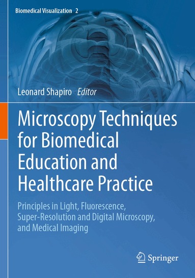 Leonard Shapiro - Microscopy Techniques for Biomedical Education and Healthcare Practice, Häftad