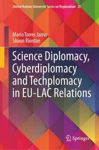 bokomslag Science Diplomacy, Cyberdiplomacy and Techplomacy in EU-LAC Relations