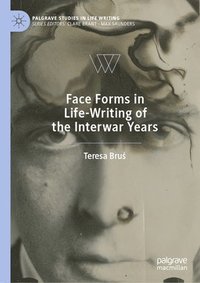 bokomslag Face Forms in Life-Writing of the Interwar Years