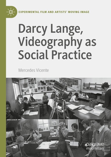 Mercedes Vicente - Darcy Lange, Videography as Social Practice, Häftad