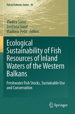 Ecological Sustainability of Fish Resources of Inland Waters of the Western Balkans 1