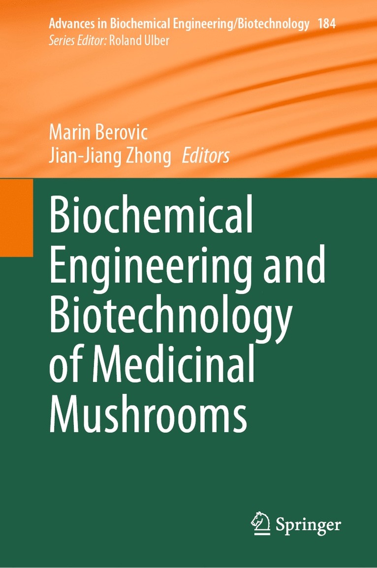 Marin Berovic, Jian-Jiang Zhong - Biochemical Engineering and Biotechnology of Medicinal Mushrooms, Inbunden