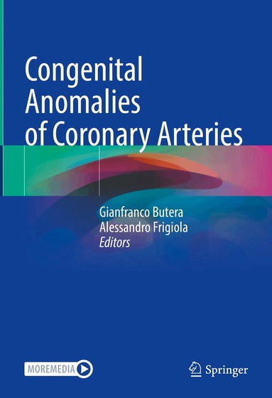 Gianfranco Butera, Alessandro Frigiola - Congenital Anomalies of Coronary Arteries, Inbunden