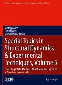 bokomslag Special Topics in Structural Dynamics & Experimental Techniques, Volume 5