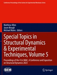 bokomslag Special Topics in Structural Dynamics & Experimental Techniques, Volume 5