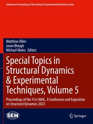 Special Topics in Structural Dynamics & Experimental Techniques, Volume 5 1