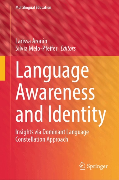 Larissa Aronin, Sílvia Melo-Pfeifer - Language Awareness and Identity, Inbunden