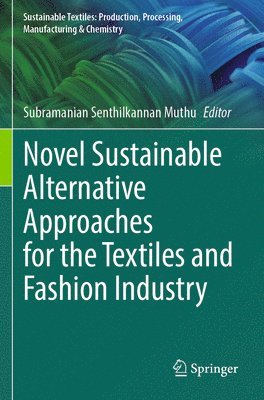bokomslag Novel Sustainable Alternative Approaches for the Textiles and Fashion Industry