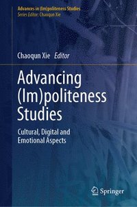 bokomslag Advancing (Im)politeness Studies