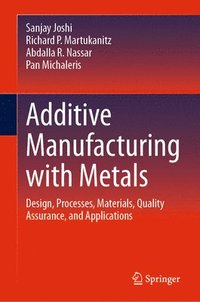 bokomslag Additive Manufacturing with Metals