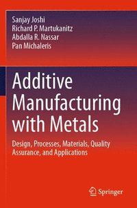 bokomslag Additive Manufacturing with Metals