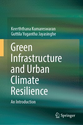 Green Infrastructure and Urban Climate Resilience 1