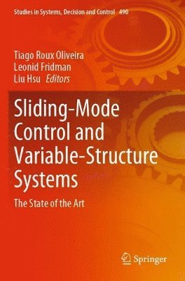 Tiago Roux Oliveira, Leonid Fridman, Liu Hsu - Sliding-Mode Control and Variable-Structure Systems, Häftad
