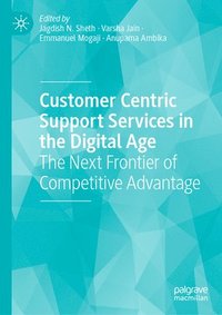 bokomslag Customer Centric Support Services in the Digital Age