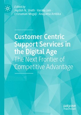 Customer Centric Support Services in the Digital Age 1
